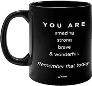 Empower Your Loved Ones with Inspirational Quotes on a Stylish Mug!