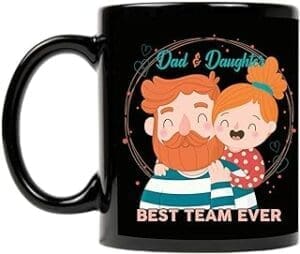 Dad and Daughter Best Team Ever: Funky Ceramic Coffee Cup – Perfect Father’s Day Gift!
